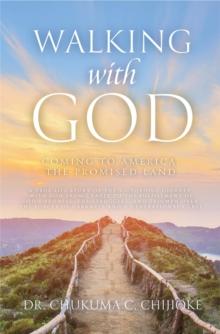 Walking with God : Coming to America, The Promised Land