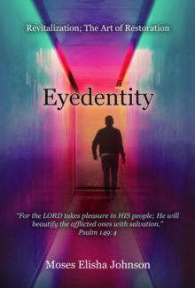 Eyedentity : Revitalization; The Art of Restoration