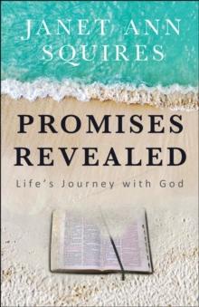 Promises Revealed : Life's Journey with God