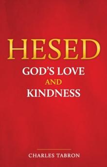 Hesed : God's Love and Kindness