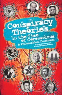 Conspiracy Theories in the Time of Coronavirus : A Philosophical Treatment