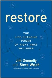 Restore : The Life-Changing Power of Right-Away Wellness