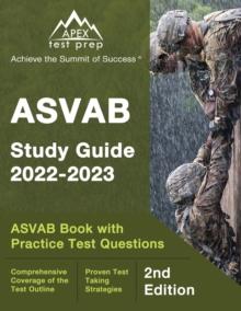 ASVAB Study Guide 2022-2023 : ASVAB Prep Book with Practice Test Questions [2nd Edition]