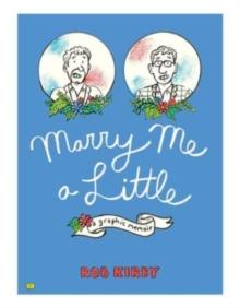 Marry Me a Little : A Graphic Memoir