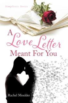 A Love Letter Meant For You