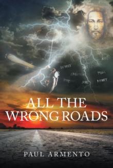 All The Wrong Roads