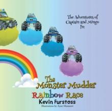 The Adventures of Captain and Mingo : In: The Monster Mudder Rainbow Race