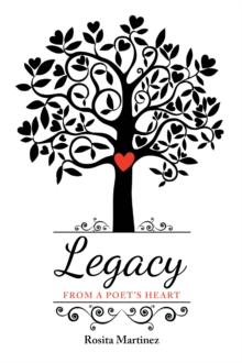 Legacy : From a Poet's Heart