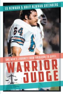 Warrior Judge : One Man's Journey from Gridiron to Gavel