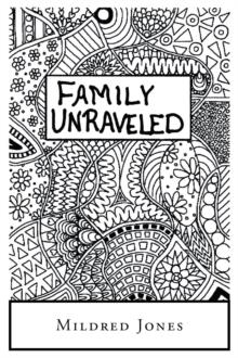 FAMILY UNRAVELED