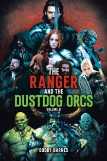 The Ranger and the Dustdog Orcs : Volume II