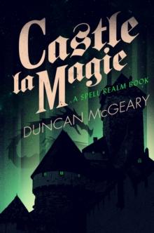 Castle La Magie: A Spell Realm Book