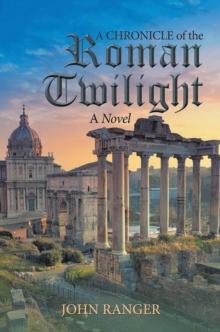 A Chronicle of the Roman Twilight