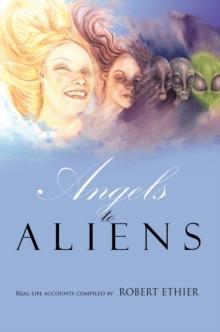 Angels to Aliens