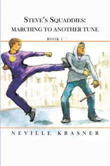 Steve's Squaddies : Marching to Another Tune ( Book 1 )