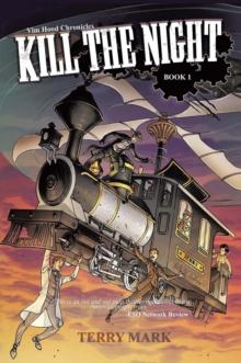 Kill The Night : Vim Hood Chronicles Book 1