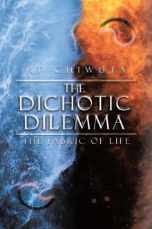 The Dichotic Dilemma : The Fabric Of Life