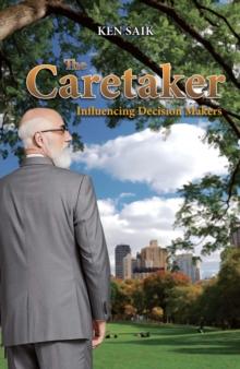 The Caretaker : Influencing Decision Makers