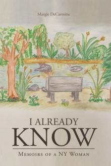 I Already Know : Memoirs of a NY Woman