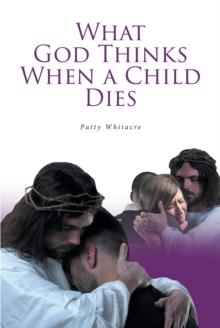 What God Thinks When a Child Dies