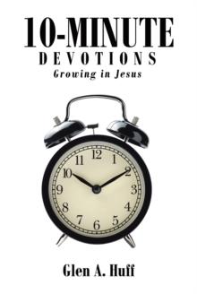 10 Minute Devotions : Growing in Jesus