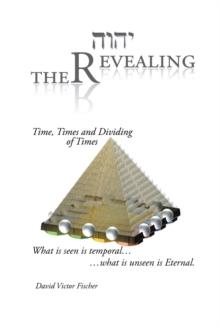 The Revealing : Time, Times and Dividing of Times