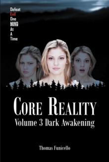 Core Reality: Volume 3: Dark Awakening