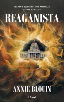 Reaganista : Heaven's Blueprints for America's Return to Glory