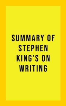 Summary of Stephen King's On Writing