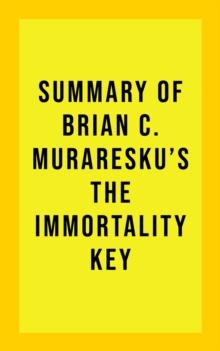 Summary of Brian C. Muraresku's The Immortality Key