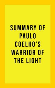 Summary of Paulo Coelho's Warrior of the Light