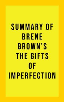 Summary of Brene Brown's The Gifts of Imperfection