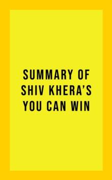 Summary of Shiv Khera's You Can Win