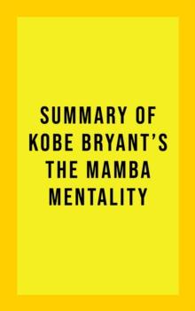 Summary of Kobe Bryant's The Mamba Mentality