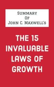 John C. Maxwell's The 15 Invaluable Laws of Growth