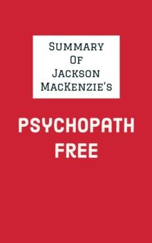 Summary of Jackson MacKenzie's Psychopath Free