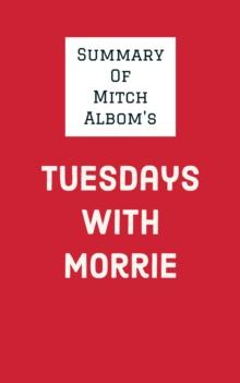 Summary of Mitch Albom's Tuesdays with Morrie