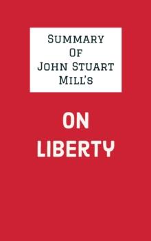 Summary of John Stuart Mill's On Liberty