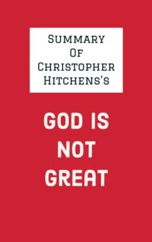 Summary of Christopher Hitchens's God Is Not Great