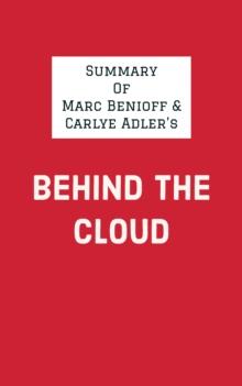 Summary of Marc Benioff & Carlye Adler's Behind the Cloud