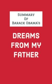 Summary of Barack Obama's Dreams from My Father