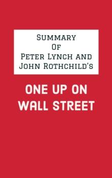 Summary of Peter Lynch and John Rothchild's One Up on Wall Street