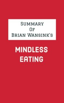 Summary of Brian Wansink's Mindless Eating