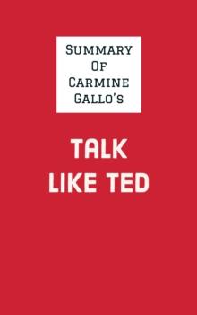 Summary of Carmine Gallo's Talk Like TED