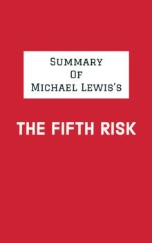 Summary of Michael Lewis's The Fifth Risk