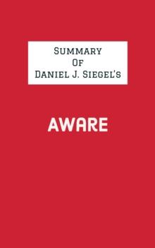 Summary of Daniel J. Siegel's Aware