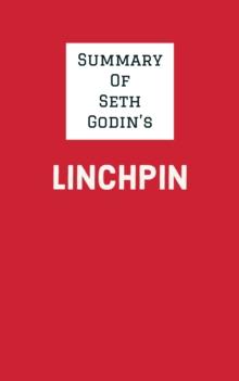 Summary of Seth Godin's Linchpin