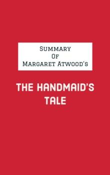 Summary of Margaret Atwood's The Handmaid's Tale