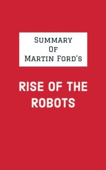 Summary of Martin Ford's Rise of the Robots