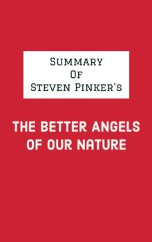 Summary of Steven Pinker's The Better Angels of Our Nature